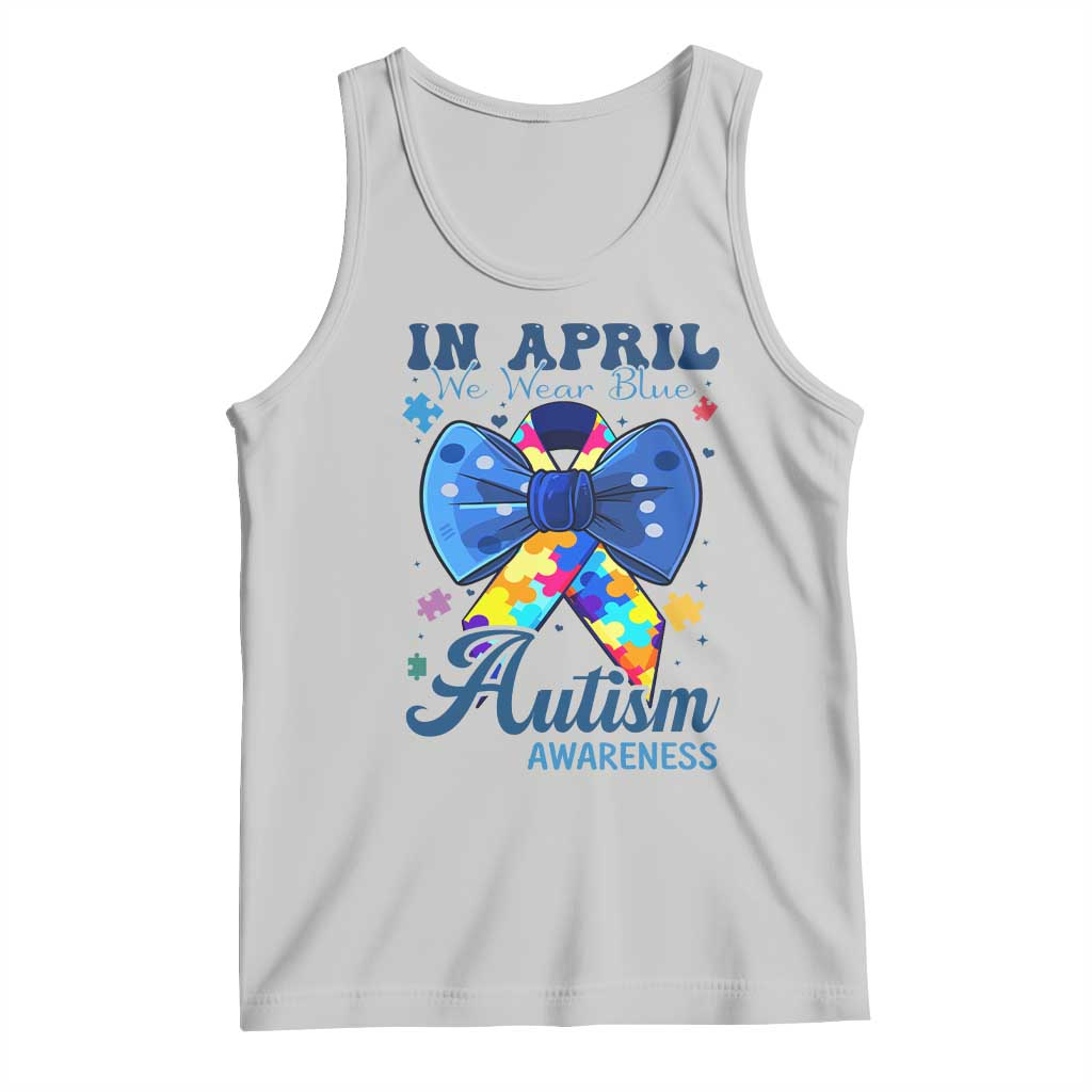 Autism Awareness Tank Top In April We Wear Blue Puzzle Ribbon Coquette Bow TS02 Ash Print Your Wear