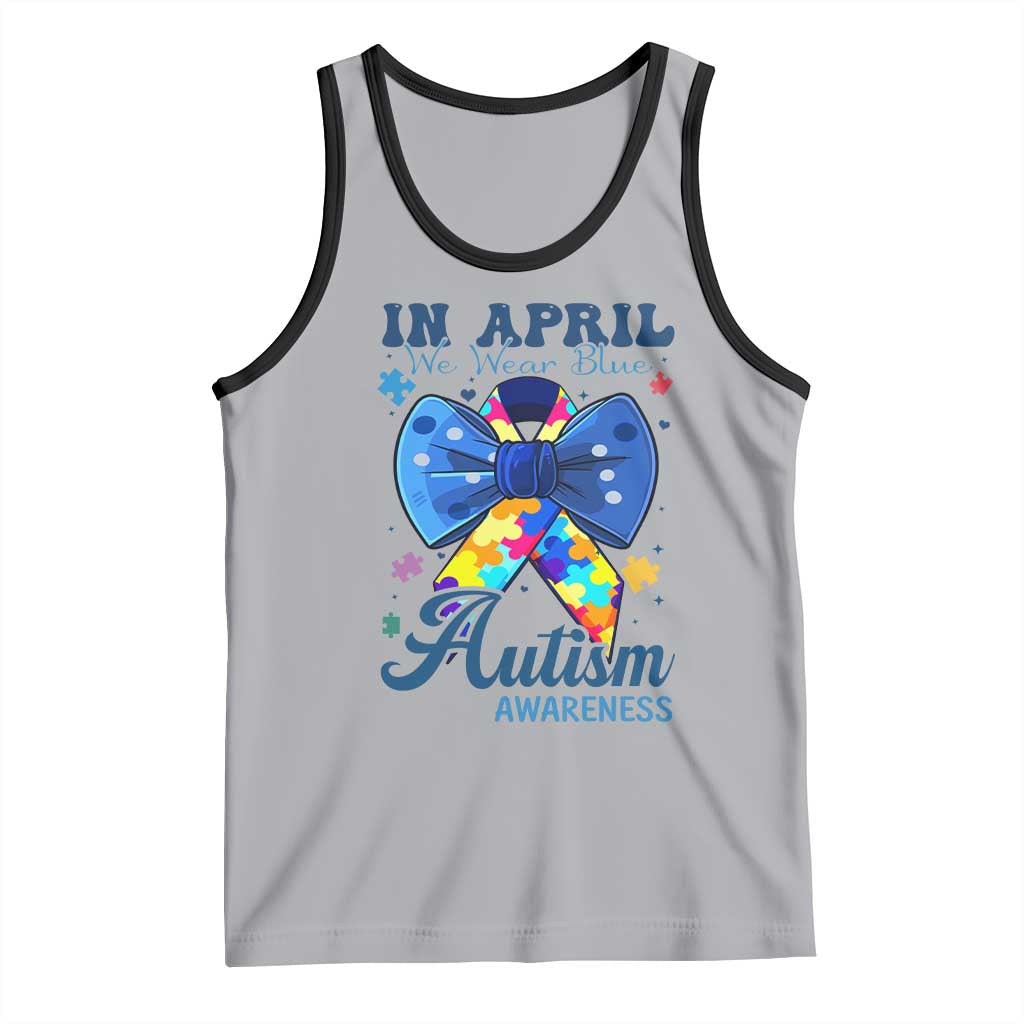 Autism Awareness Tank Top In April We Wear Blue Puzzle Ribbon Coquette Bow TS02 Athletic Heather Black Print Your Wear