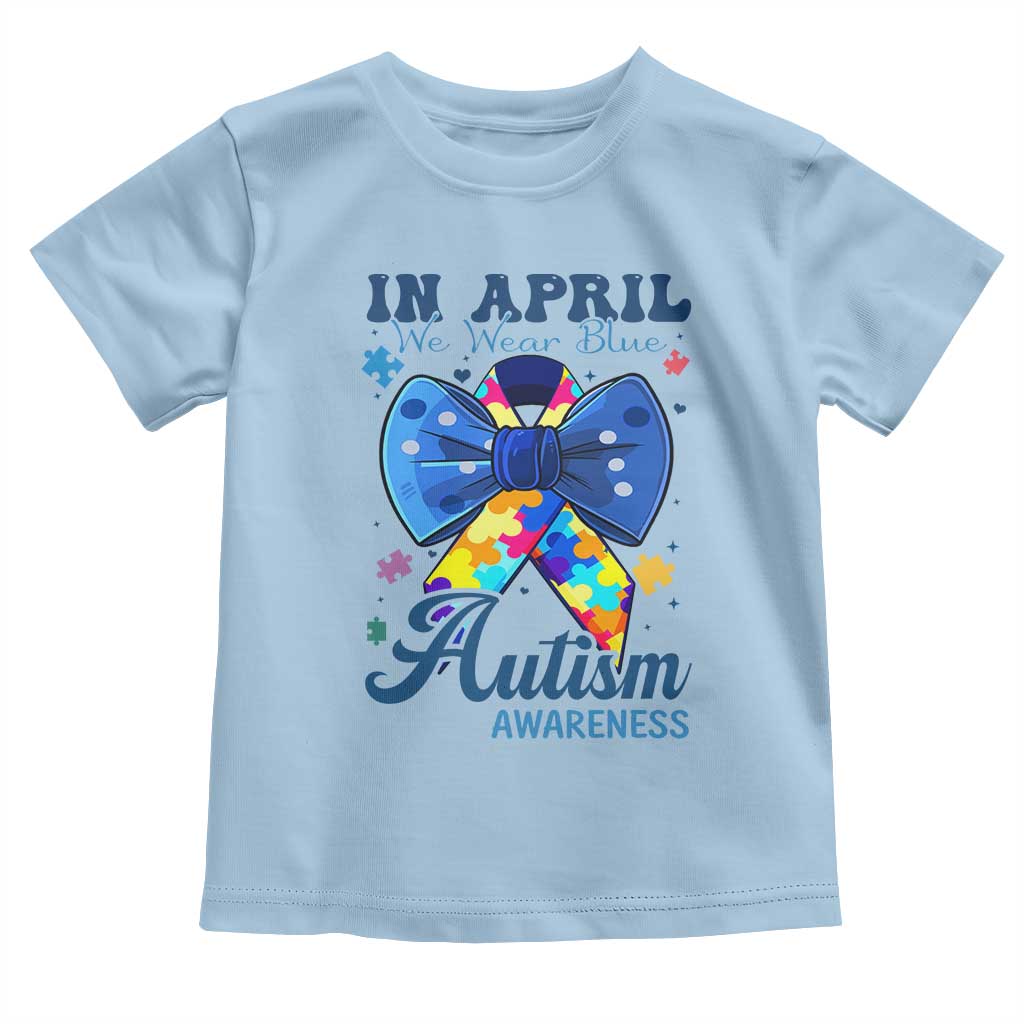 Autism Awareness Toddler T Shirt In April We Wear Blue Puzzle Ribbon Coquette Bow TS02 Light Blue Print Your Wear