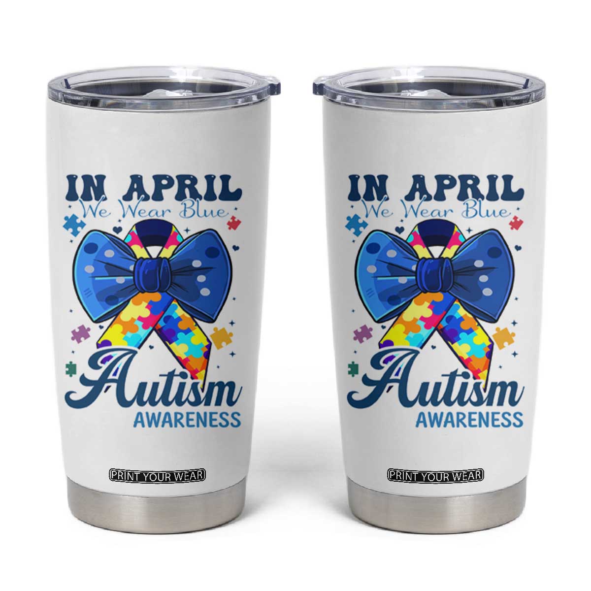Autism Awareness Tumbler Cup In April We Wear Blue Puzzle Ribbon Coquette Bow TS02 White Print Your Wear