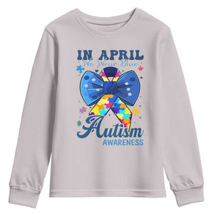 Autism Awareness Youth Sweatshirt In April We Wear Blue Puzzle Ribbon Coquette Bow TS02 Ice Gray Print Your Wear