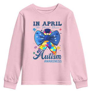 Autism Awareness Youth Sweatshirt In April We Wear Blue Puzzle Ribbon Coquette Bow TS02 Light Pink Print Your Wear