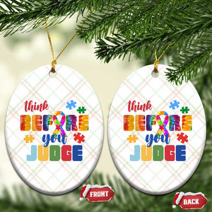 Autism Awareness Ceramic Ornament Think Before You Judge Autistic Support TS02 Print Your Wear