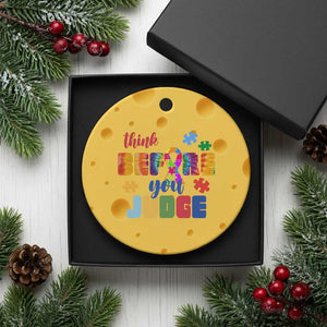 Autism Awareness Ceramic Ornament Think Before You Judge Autistic Support TS02 1pc Yellow Cheese Print Your Wear