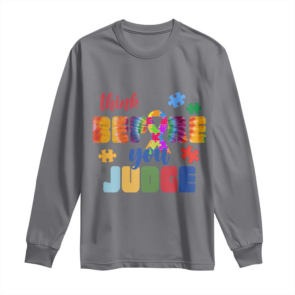 Autism Awareness Long Sleeve Shirt Think Before You Judge Autistic Support TS02 Charcoal Print Your Wear