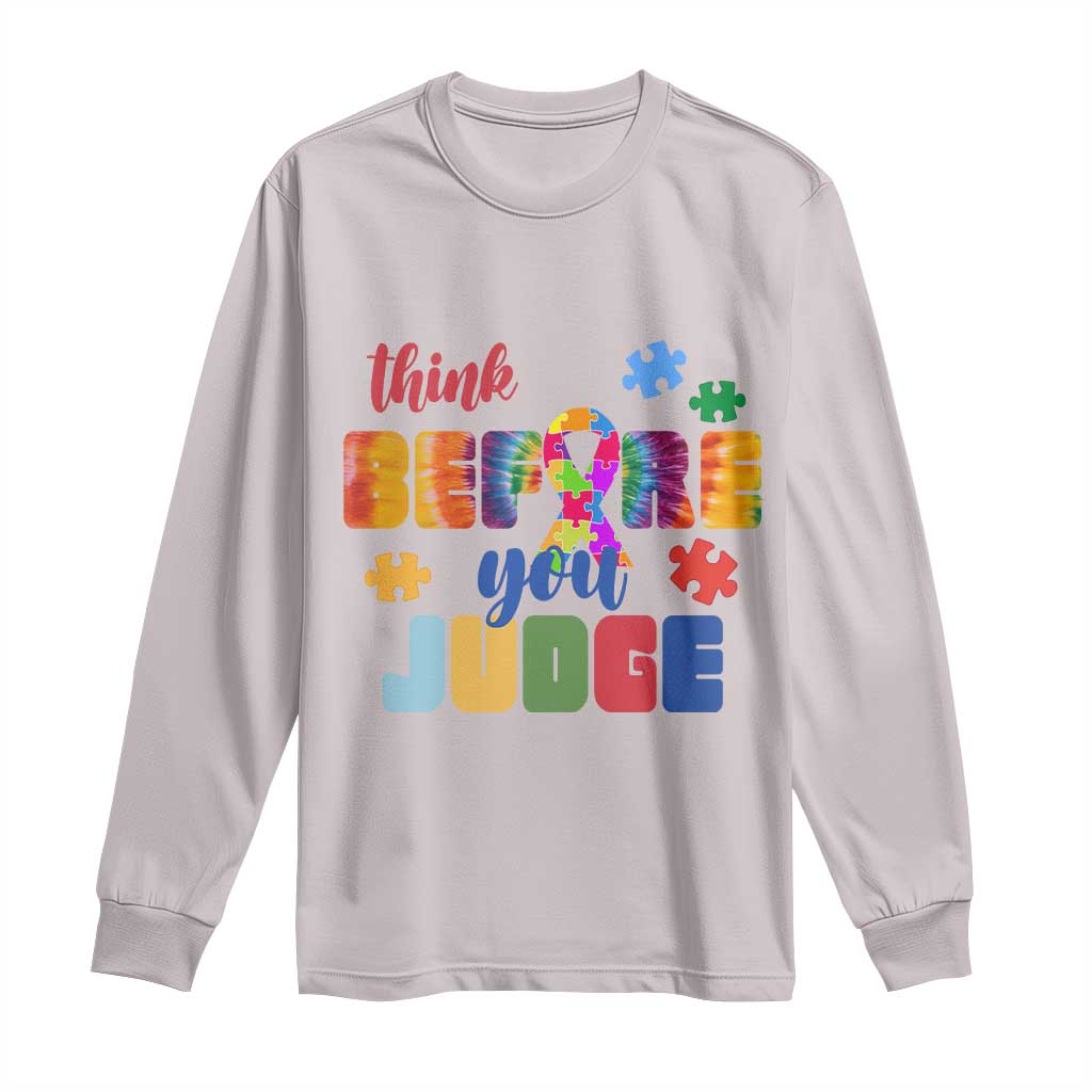 Autism Awareness Long Sleeve Shirt Think Before You Judge Autistic Support TS02 Ice Gray Print Your Wear