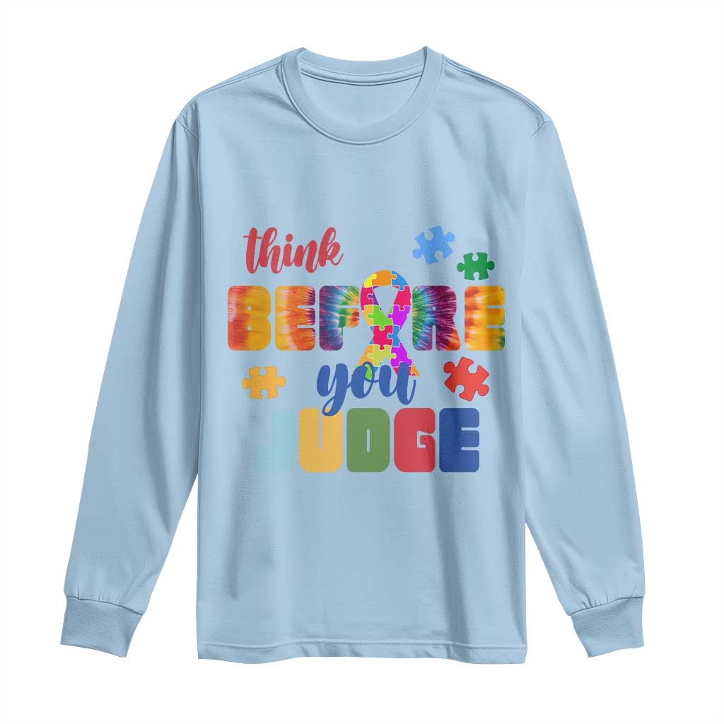 Autism Awareness Long Sleeve Shirt Think Before You Judge Autistic Support TS02 Light Blue Print Your Wear