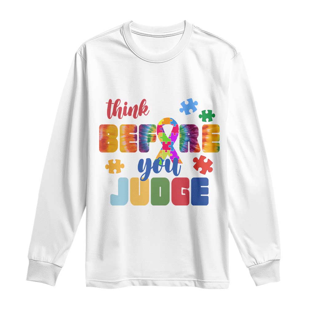Autism Awareness Long Sleeve Shirt Think Before You Judge Autistic Support TS02 White Print Your Wear