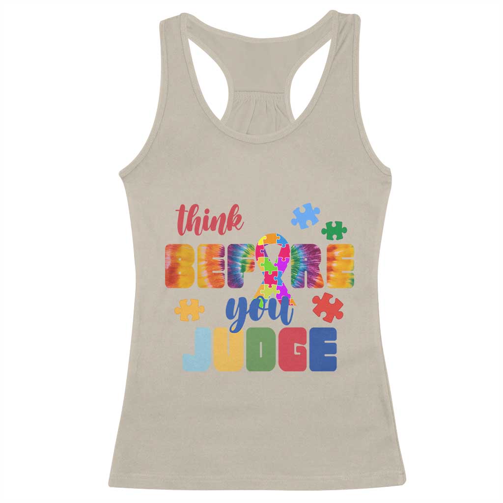 Autism Awareness Racerback Tank Top Think Before You Judge Autistic Support TS02 Sand Print Your Wear