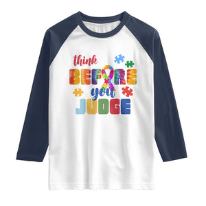 Autism Awareness Raglan Shirt Think Before You Judge Autistic Support TS02 White Navy Print Your Wear