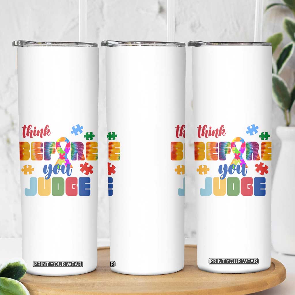 Autism Awareness Skinny Tumbler Think Before You Judge Autistic Support TS02 Print Your Wear