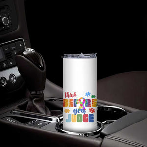 Autism Awareness Skinny Tumbler Think Before You Judge Autistic Support TS02 Print Your Wear