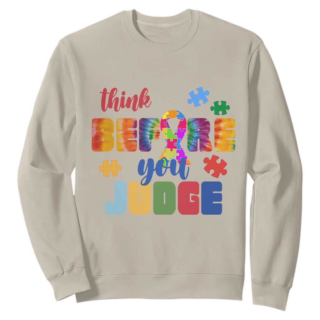 Autism Awareness Sweatshirt Think Before You Judge Autistic Support TS02 Sand Print Your Wear