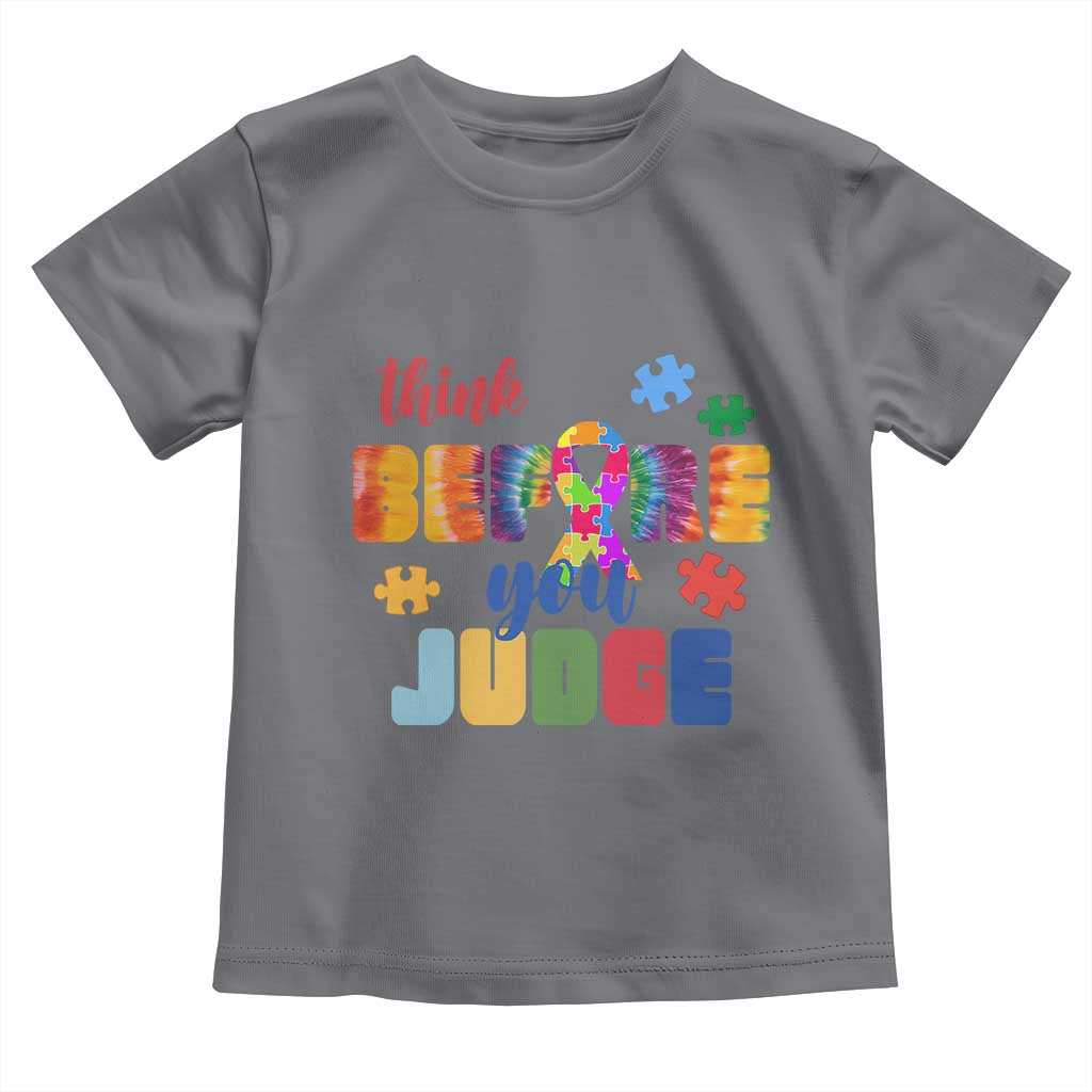 Autism Awareness Toddler T Shirt Think Before You Judge Autistic Support TS02 Charcoal Print Your Wear