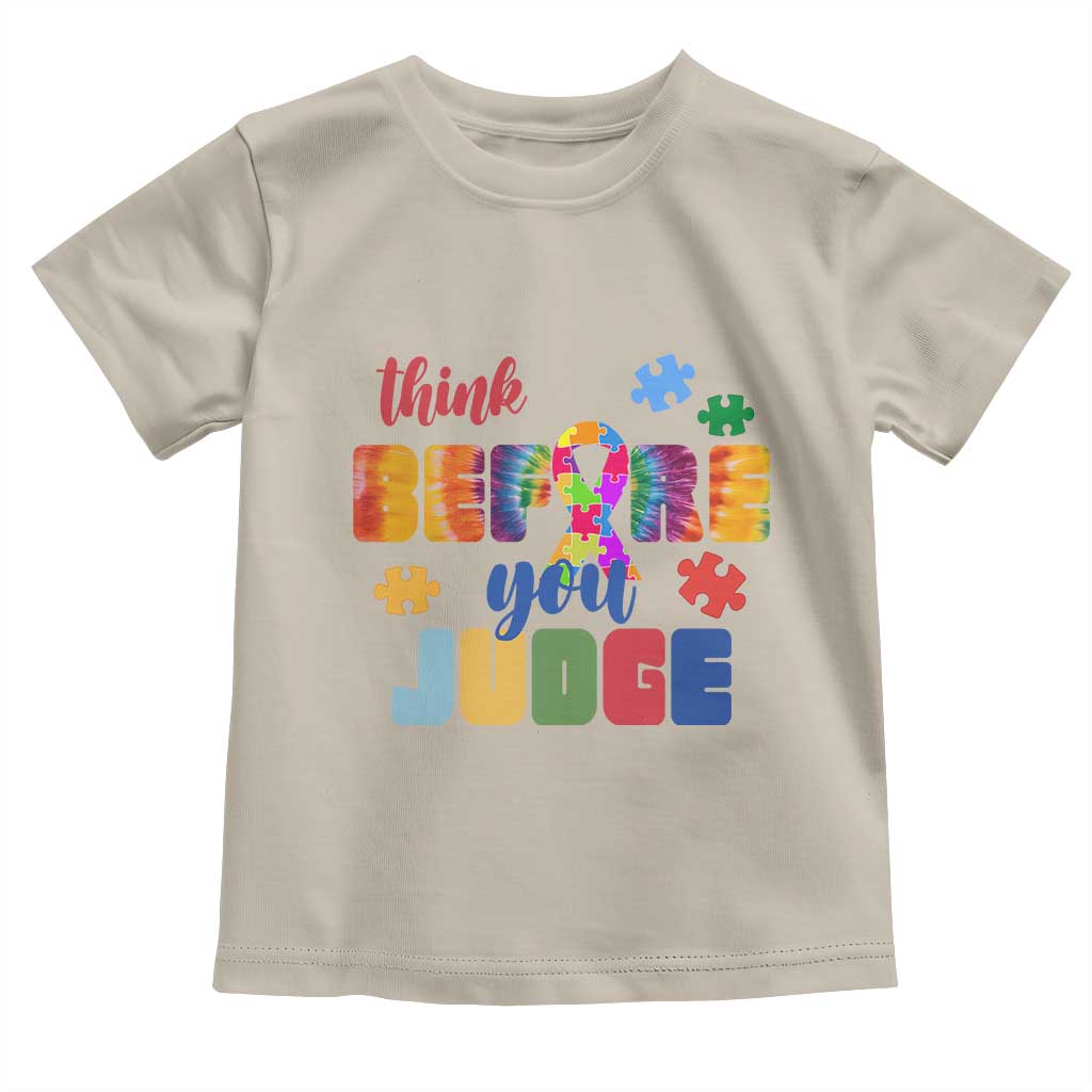 Autism Awareness Toddler T Shirt Think Before You Judge Autistic Support TS02 Sand Print Your Wear