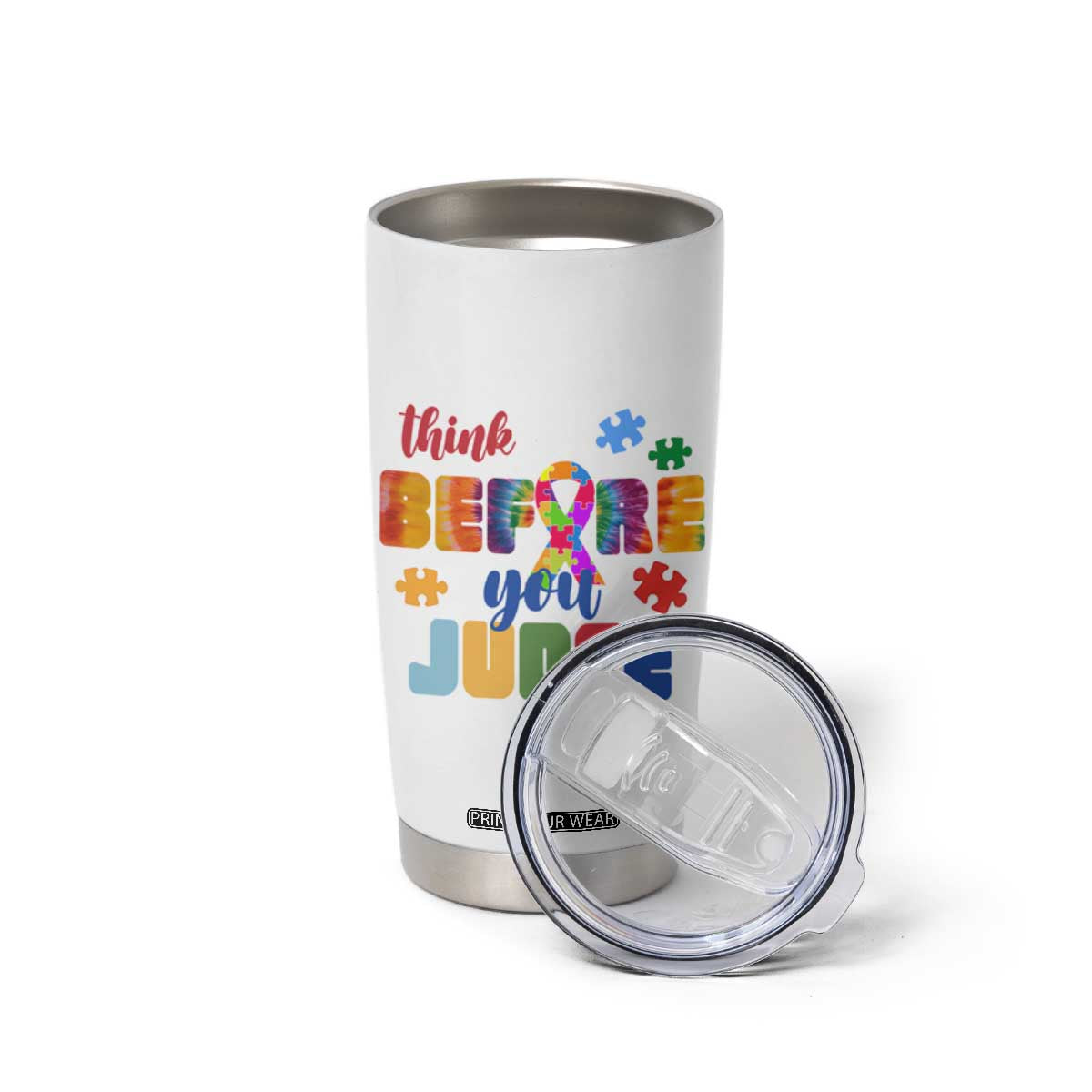 Autism Awareness Tumbler Cup Think Before You Judge Autistic Support TS02 Print Your Wear