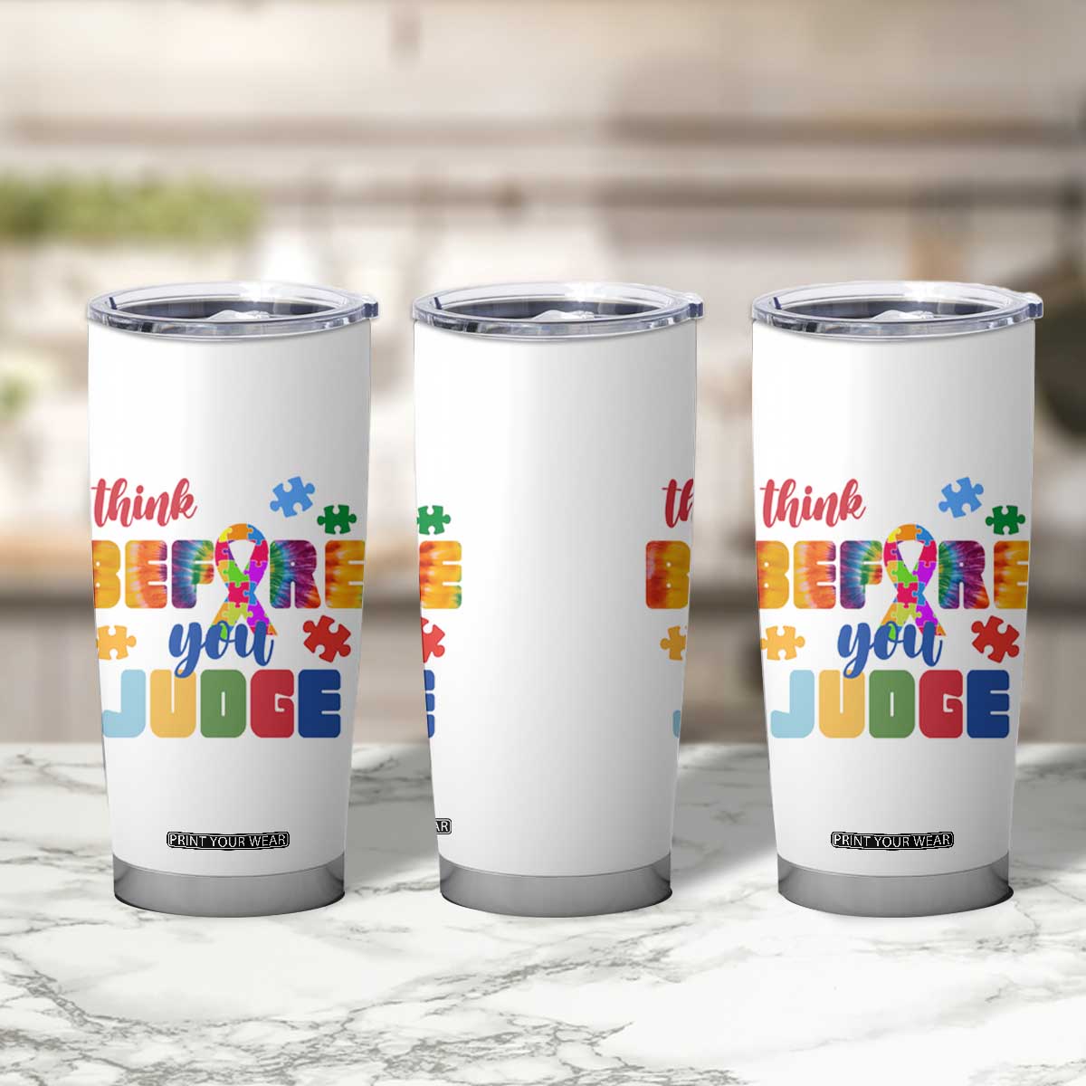 Autism Awareness Tumbler Cup Think Before You Judge Autistic Support TS02 Print Your Wear