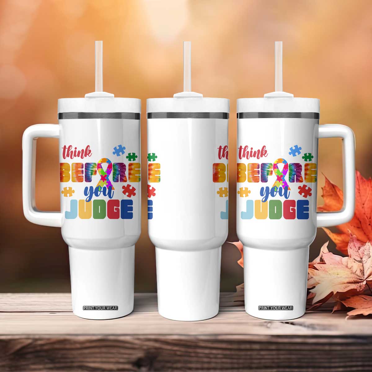 Autism Awareness Tumbler With Handle Think Before You Judge Autistic Support TS02 Print Your Wear