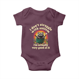 Funny Autistic Raccoon Meme Baby Onesie I Don't Struggle With Autism TS02 Maroon Print Your Wear