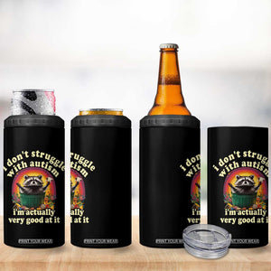 Funny Autistic Raccoon Meme 4 in 1 Can Cooler Tumbler I Don't Struggle With Autism TS02 Print Your Wear