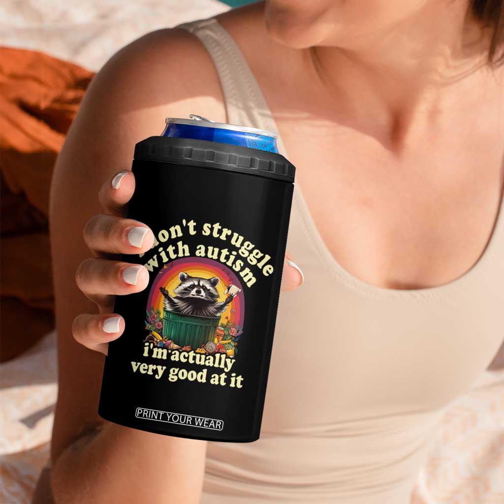Funny Autistic Raccoon Meme 4 in 1 Can Cooler Tumbler I Don't Struggle With Autism TS02 Print Your Wear