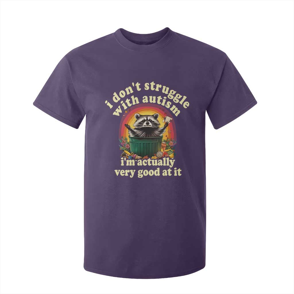 Funny Autistic Raccoon Meme T Shirt For Kid I Don't Struggle With Autism TS02 Purple Print Your Wear