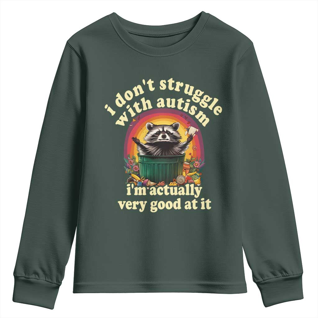 Funny Autistic Raccoon Meme Youth Sweatshirt I Don't Struggle With Autism TS02 Dark Forest Green Print Your Wear