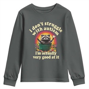 Funny Autistic Raccoon Meme Youth Sweatshirt I Don't Struggle With Autism TS02 Dark Heather Print Your Wear