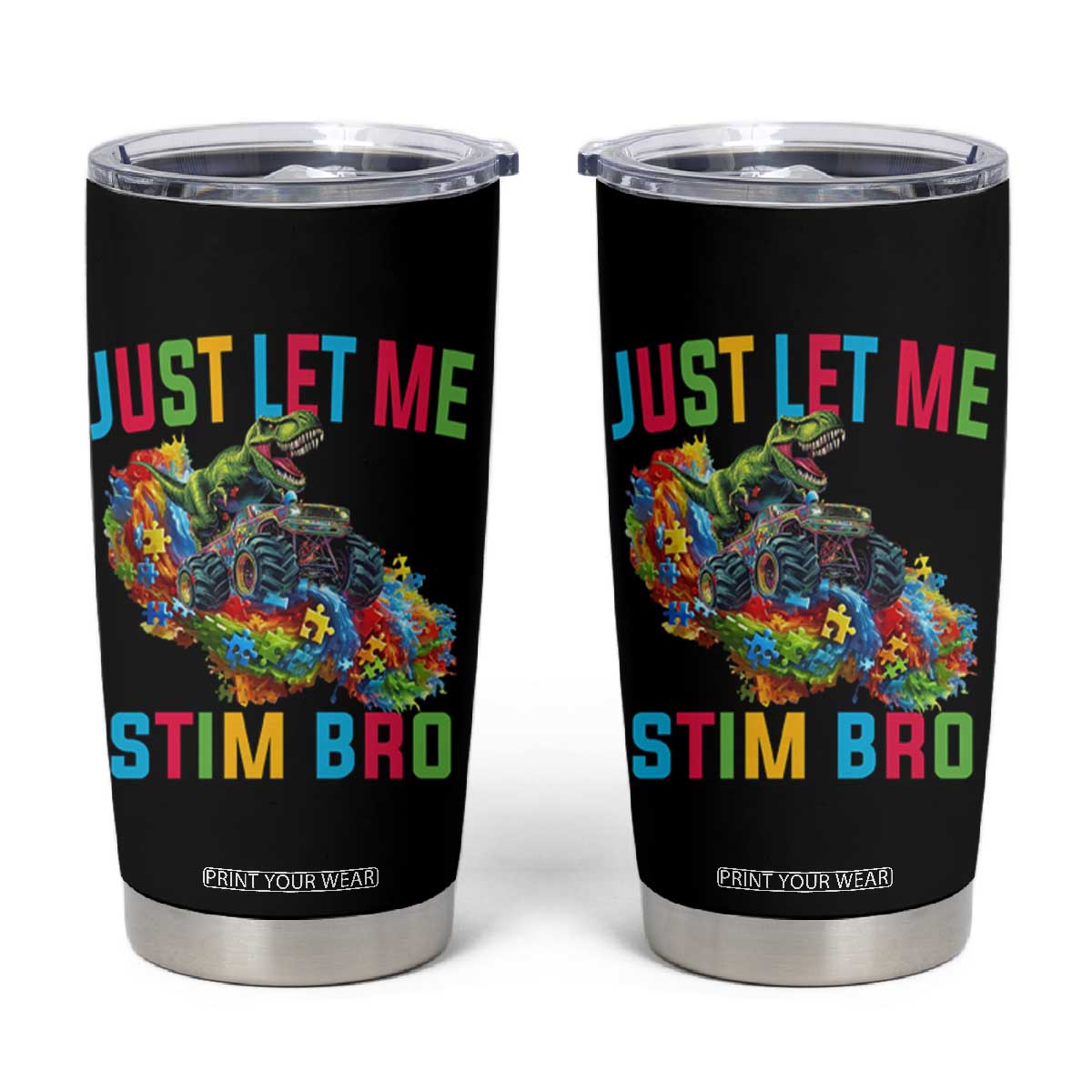 Autistic Dino Rex Driving Monster Truck Tumbler Cup Autism Is My Superpower TS02 Black Print Your Wear