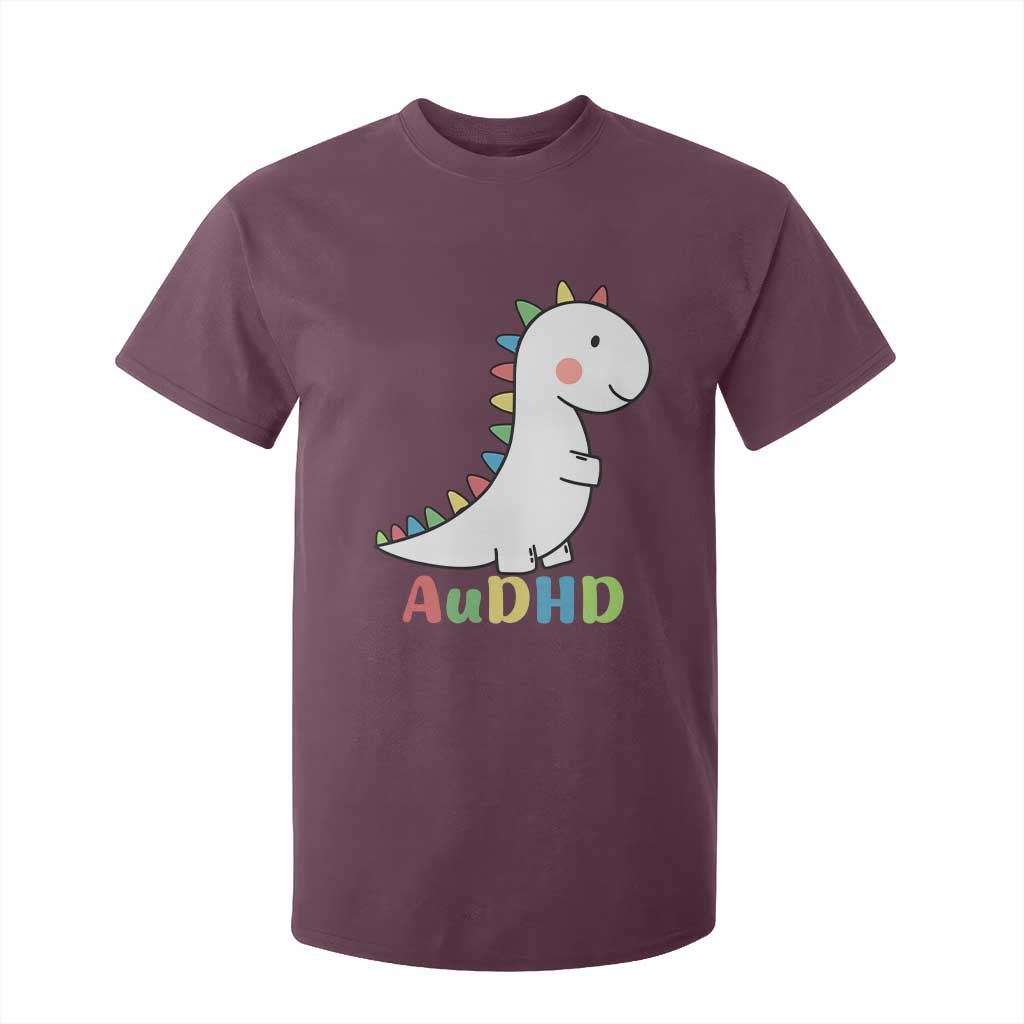 Cute Dinosaur AuDHD T Shirt For Kid ADHD Awareness TS02 Maroon Print Your Wear