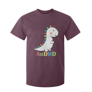 Cute Dinosaur AuDHD T Shirt For Kid ADHD Awareness TS02 Maroon Print Your Wear