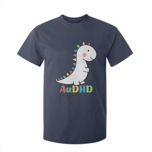 Cute Dinosaur AuDHD T Shirt For Kid ADHD Awareness TS02 Navy Print Your Wear