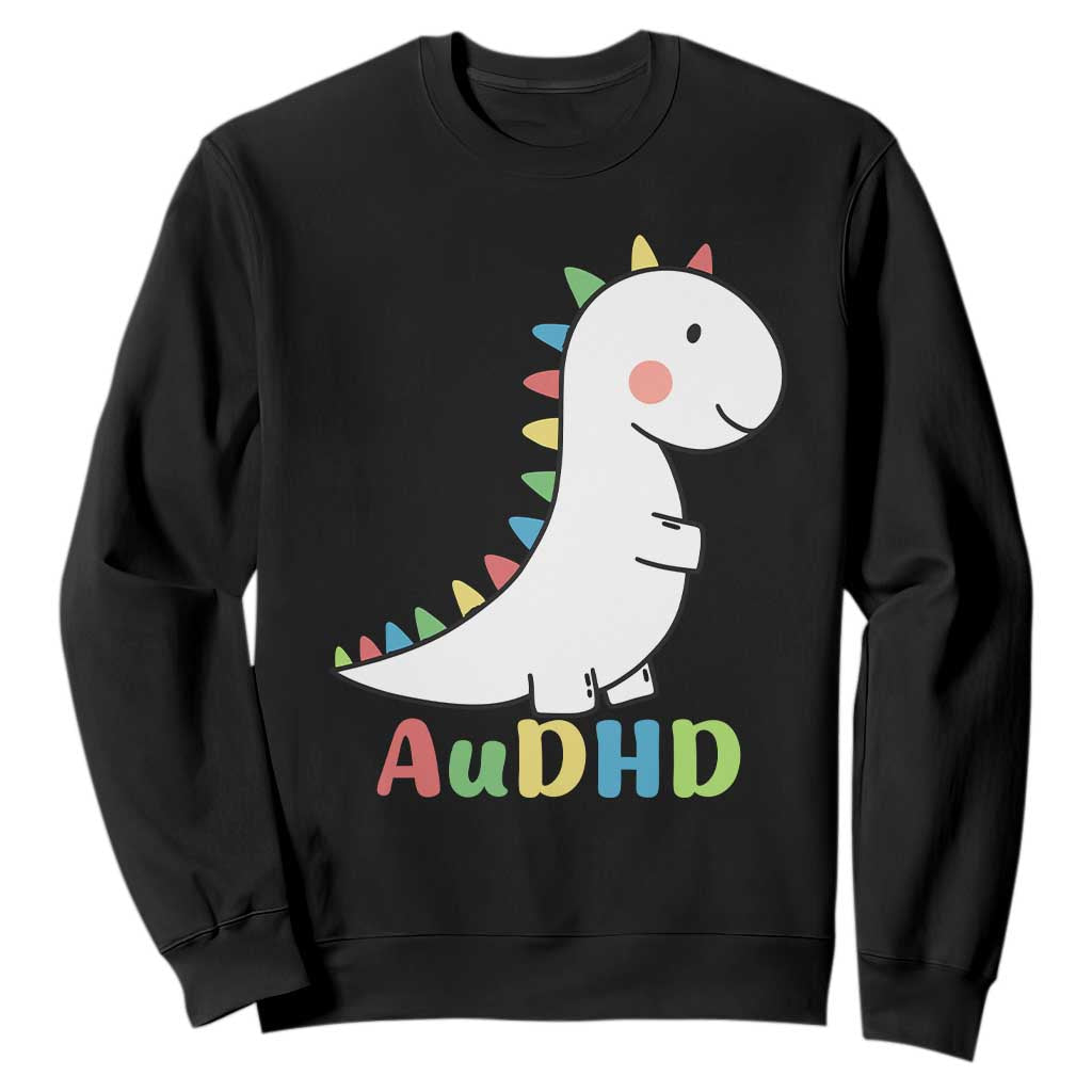 Cute Dinosaur AuDHD Sweatshirt ADHD Awareness TS02 Black Print Your Wear