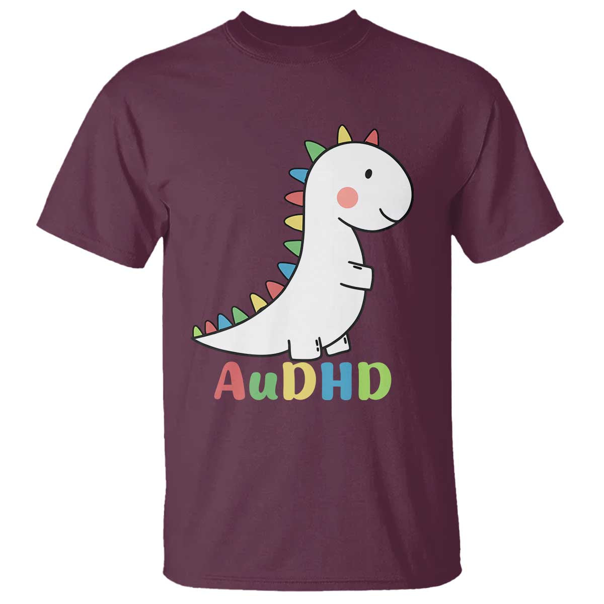 Cute Dinosaur AuDHD T Shirt ADHD Awareness TS02 Maroon Print Your Wear