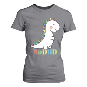 Cute Dinosaur AuDHD T Shirt For Women ADHD Awareness TS02 Charcoal Print Your Wear