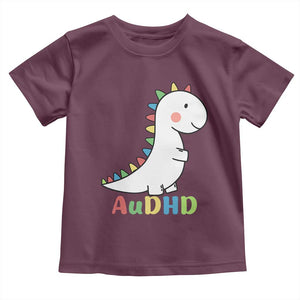 Cute Dinosaur AuDHD Toddler T Shirt ADHD Awareness TS02 Maroon Print Your Wear