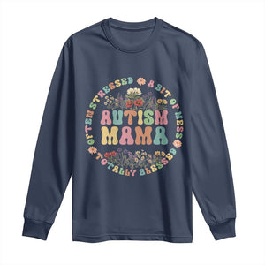 Autism Mama Long Sleeve Shirt Totally Blessed Often Stressed A Bit Of A Mess TS02 Navy Print Your Wear