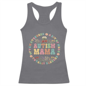 Autism Mama Racerback Tank Top Totally Blessed Often Stressed A Bit Of A Mess TS02 Charcoal Print Your Wear