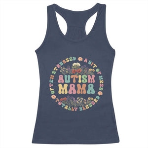 Autism Mama Racerback Tank Top Totally Blessed Often Stressed A Bit Of A Mess TS02 Navy Print Your Wear
