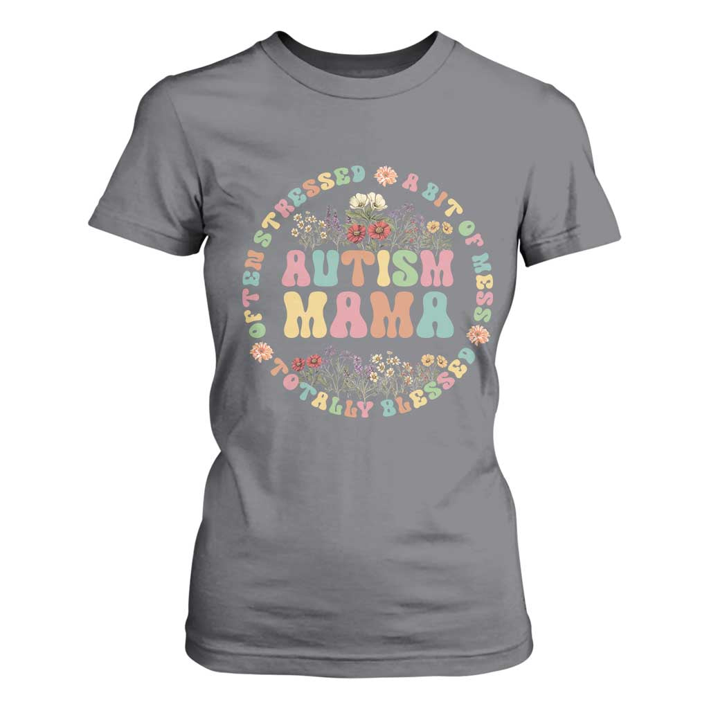 Autism Mama T Shirt For Women Totally Blessed Often Stressed A Bit Of A Mess TS02 Charcoal Print Your Wear