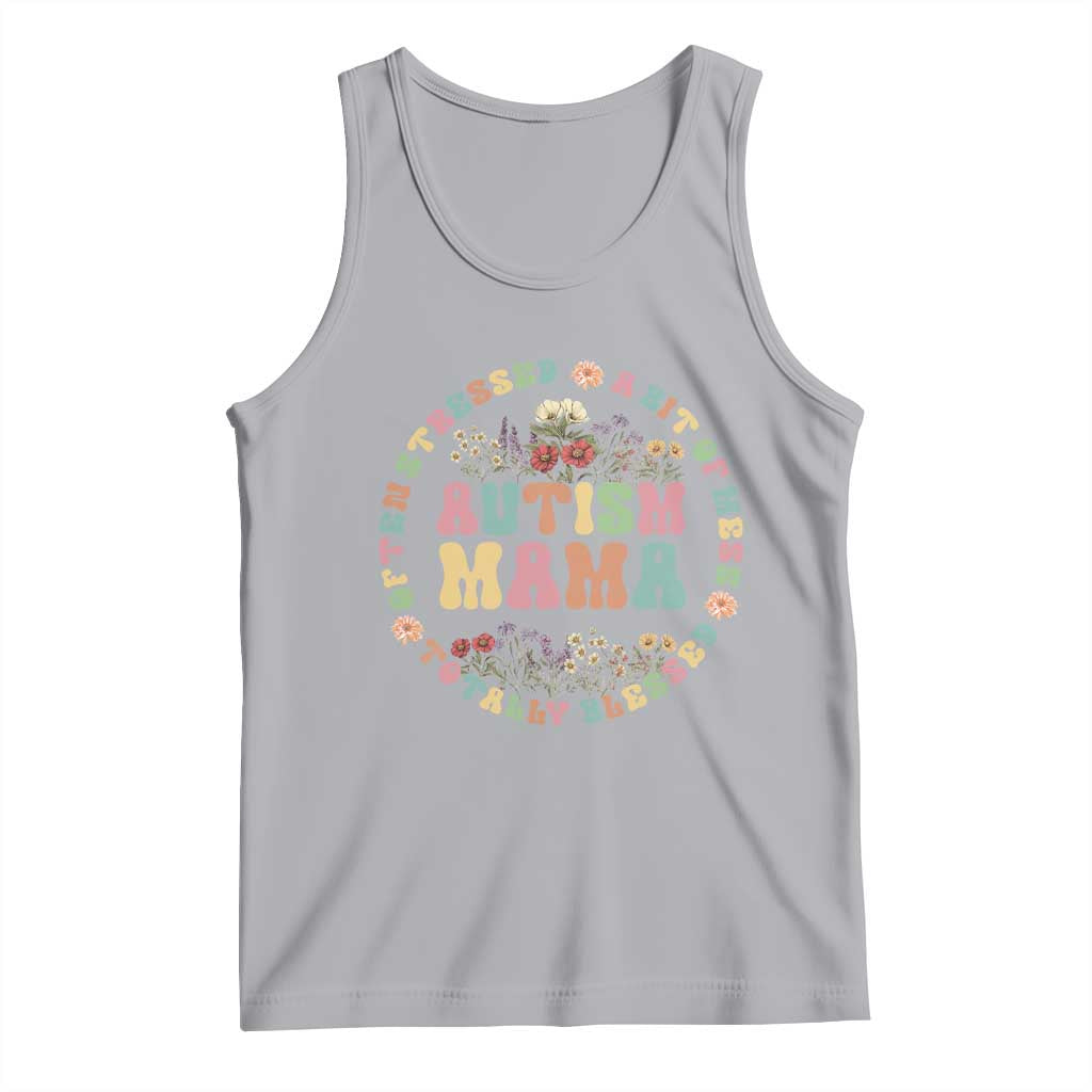Autism Mama Tank Top Totally Blessed Often Stressed A Bit Of A Mess TS02 Athletic Heather Print Your Wear