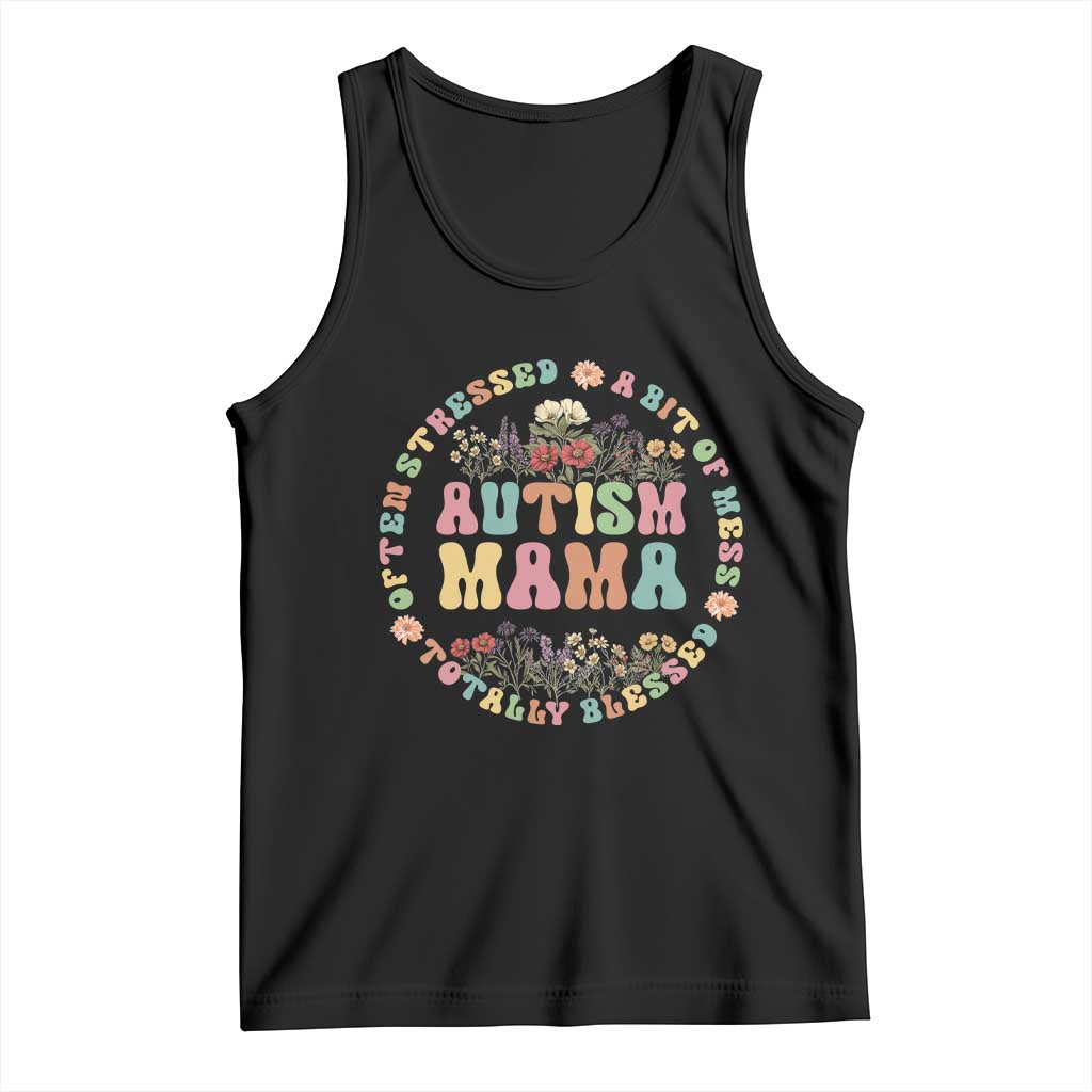 Autism Mama Tank Top Totally Blessed Often Stressed A Bit Of A Mess TS02 Black Print Your Wear