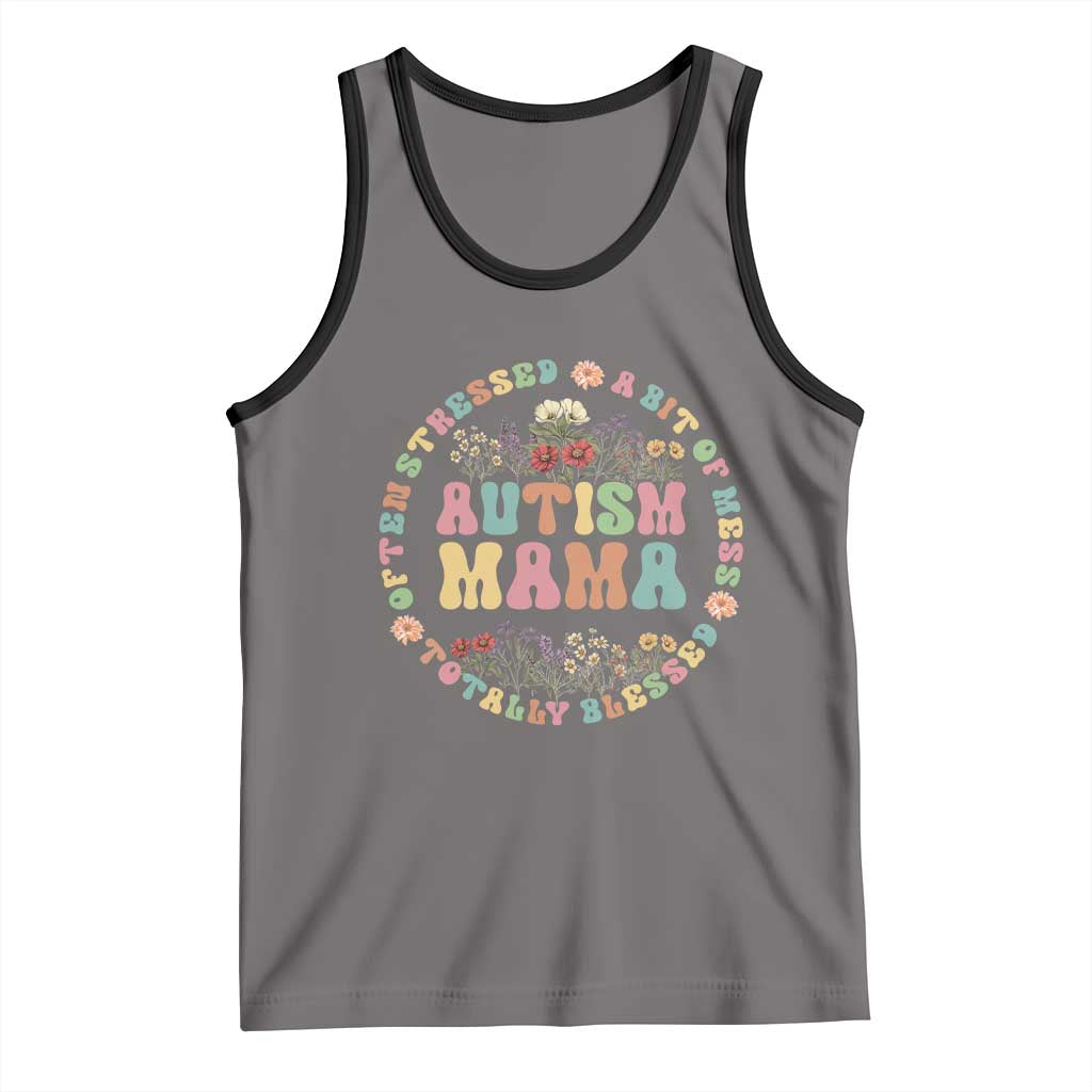 Autism Mama Tank Top Totally Blessed Often Stressed A Bit Of A Mess TS02 Deep Heather Black Print Your Wear