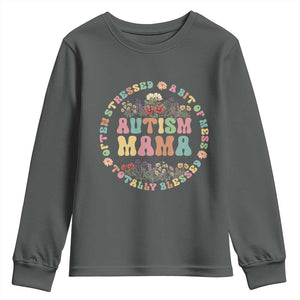 Autism Mama Youth Sweatshirt Totally Blessed Often Stressed A Bit Of A Mess TS02 Dark Heather Print Your Wear
