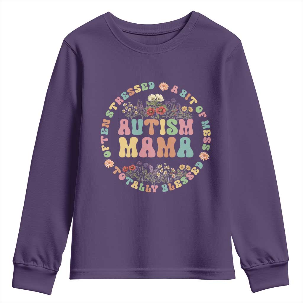 Autism Mama Youth Sweatshirt Totally Blessed Often Stressed A Bit Of A Mess TS02 Purple Print Your Wear