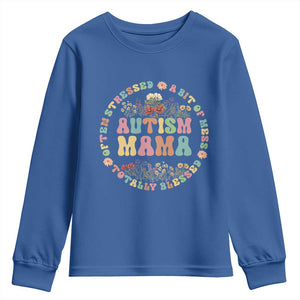 Autism Mama Youth Sweatshirt Totally Blessed Often Stressed A Bit Of A Mess TS02 Royal Blue Print Your Wear
