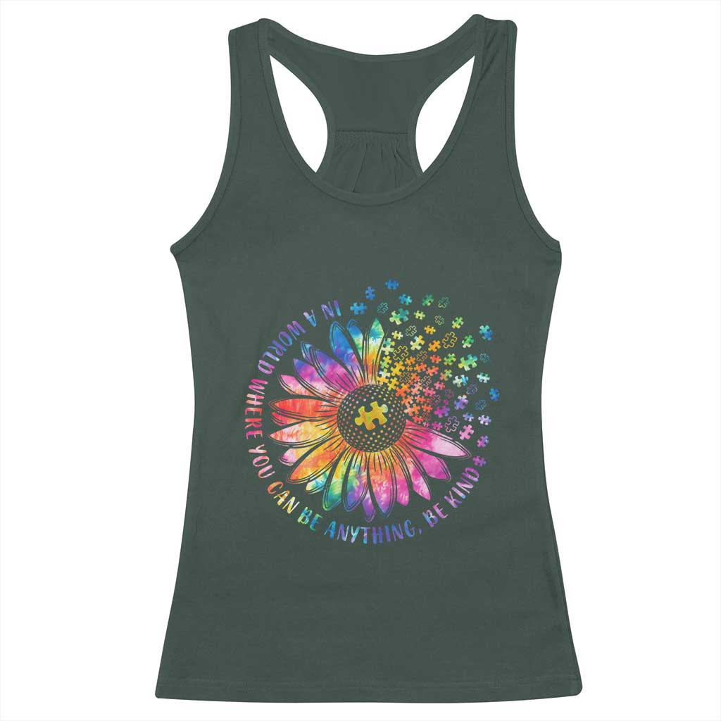 Be Kind Autism Awareness Racerback Tank Top Kindness Sunflower Tie Dye Puzzle TS02 Dark Forest Green Print Your Wear