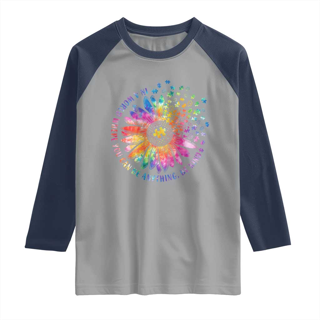 Be Kind Autism Awareness Raglan Shirt Kindness Sunflower Tie Dye Puzzle TS02 Sport Gray Navy Print Your Wear