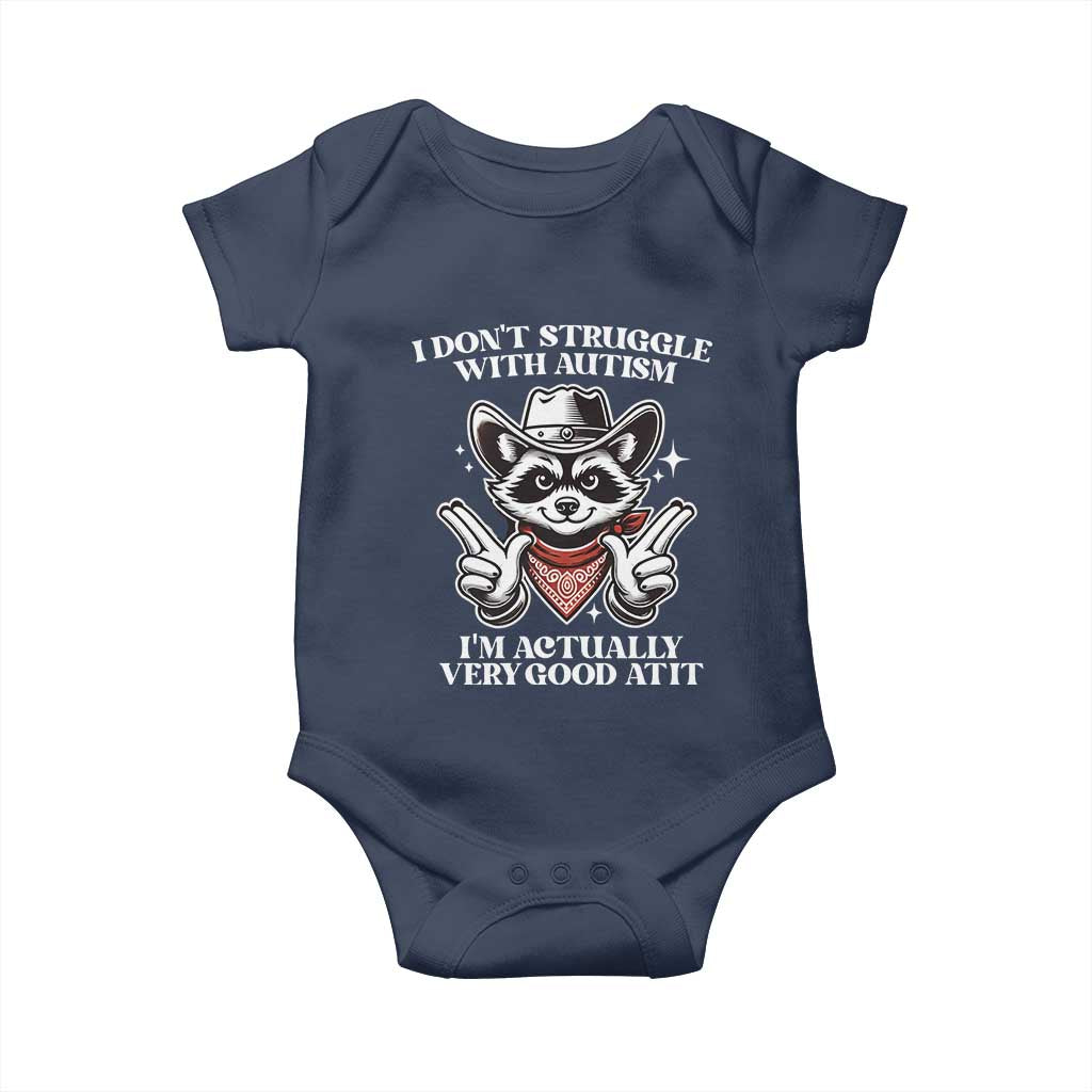 Funny Autistic Raccoon Baby Onesie I Don't Struggle With Autism TS02 Navy Print Your Wear