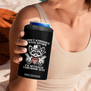 Funny Autistic Raccoon 4 in 1 Can Cooler Tumbler I Don't Struggle With Autism TS02 Print Your Wear